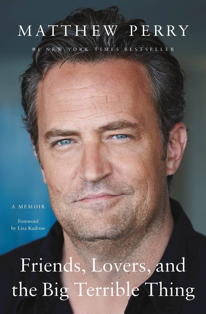 MATTHEW PERRY: Friends, Lovers, and the Big Terrible Thing