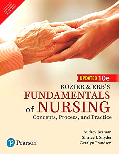 Kozier & ERB’s Fundamentals of Nursing Concepts, Process, and Practice