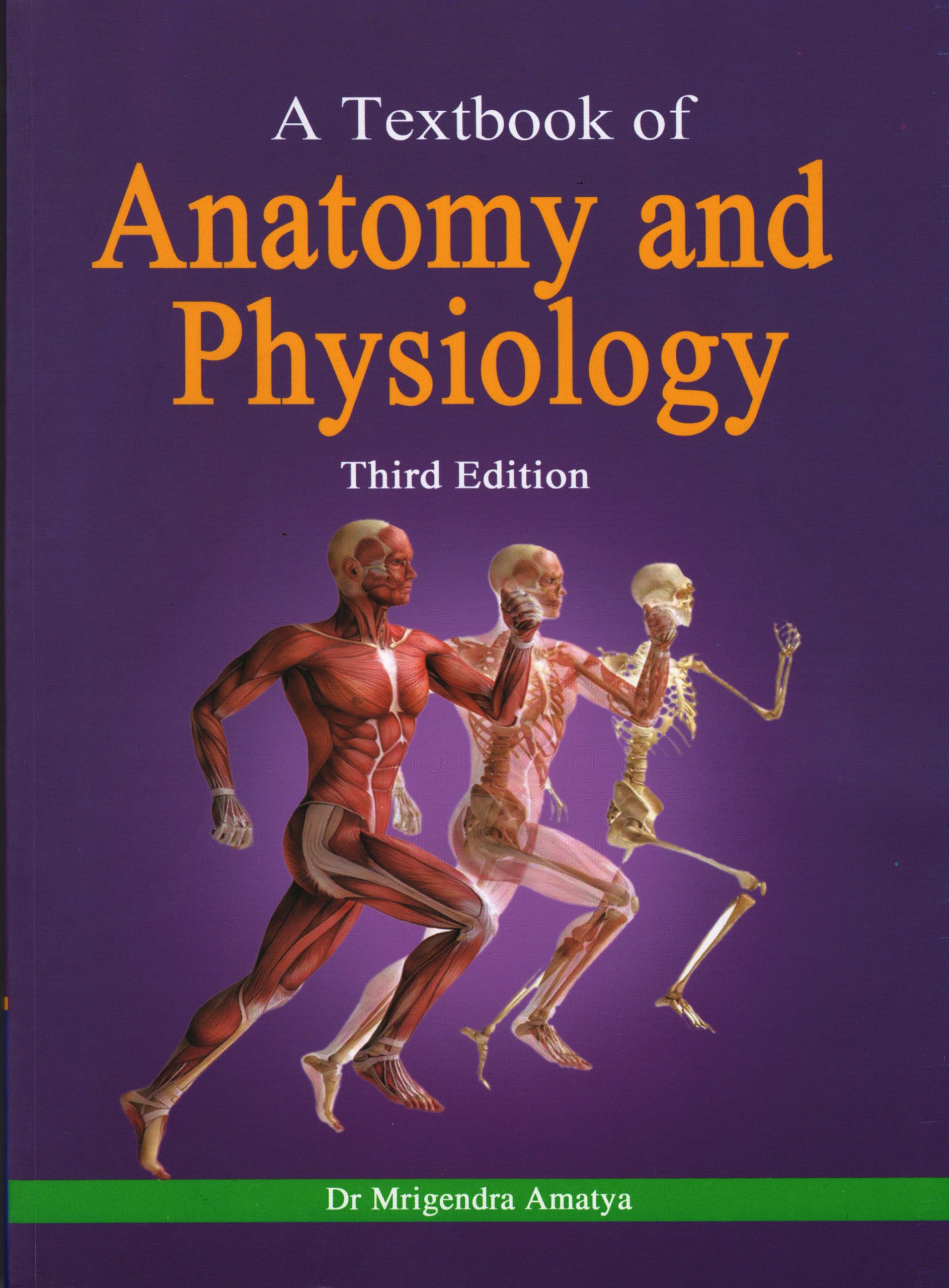 A Textbook of Anatomy and Physiology