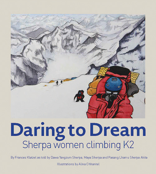 Mera Publications Daring to Dream: Sherpa Women Climbing K2